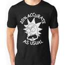 Rick and Morty 20% accurate as Usual Unisex T-Shirt