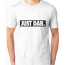 JUST DAB. Unisex T-Shirt