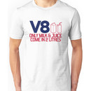V8 - Only milk & juice come in 2 litres (4) Unisex T-Shirt