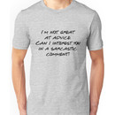 Friends - I'm not great at advice Unisex T-Shirt