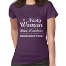 Nasty Woman and the Bad Hombres - Resistance Tour Women's T-Shirt
