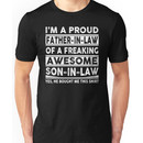 I'm A Proud Father In Law Of A Freaking Awesome Son In Law Unisex T-Shirt