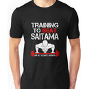 Training to Beat Saitama Unisex T-Shirt