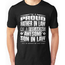 I'm a proud father in law of a freaking awesome son in law shirt Unisex T-Shirt