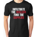 21 Jump Street, "Infiltrate the Dealers, Find the Suppliers" Unisex T-Shirt