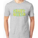 Shady Queen [Drag Race] Unisex T-Shirt