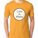 Life is ight Unisex T-Shirt