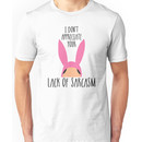 I Don't Appreciate Your Lack Of Sarcasm Unisex T-Shirt