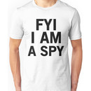 I Am a Spy Unisex T-Shirt