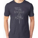 There is good in this world Unisex T-Shirt