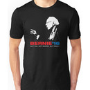 Bernie Sanders For President (Not Tan. Not Rested. But Ready) Unisex T-Shirt