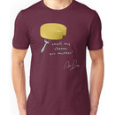 Smell my cheese you mother! Unisex T-Shirt