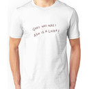 Gary was here. Ash is a Loser Unisex T-Shirt
