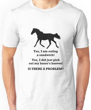Horse People Humor T-Shirts and Hoodies Unisex T-Shirt