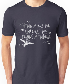 Wizard of Oz Inspired - Don't Make Me Release My Flying Monkeys - Chalkboard Art - Pa Unisex T-Shirt