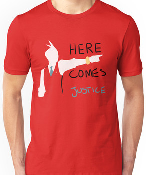 Here Comes Justice! Unisex T-Shirt