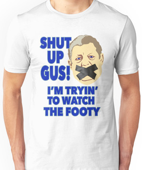 Shut Up Gus Unisex T-Shirt