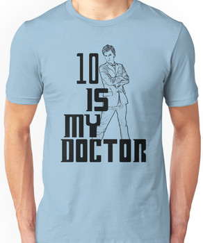 ten is my doctor Unisex T-Shirt
