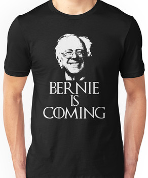 Bernie is Coming Unisex T-Shirt