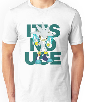 "It's No Use!" (Less Rude Version) Unisex T-Shirt