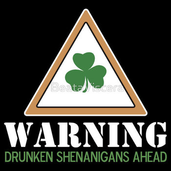       Drunken Shenanigans St. Patrick's Day 