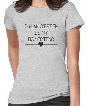 Dylan O'Brien is my boyfriend Women's T-Shirt