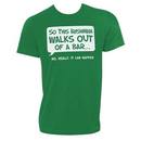 Irishman Walks Out Of A Bar Humor Green Graphic Tee Shirt