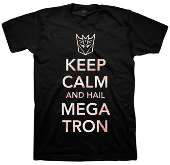 Transformers - Keep Calm and Hail Megatron