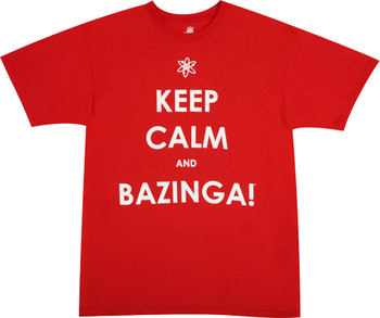 Keep Calm and Bazinga