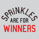 Sprinkles Are For Winners