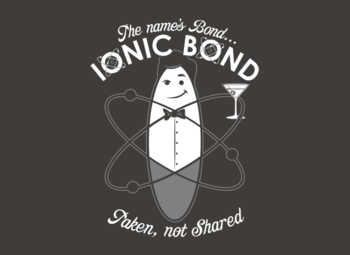 The Name's Bond, Ionic Bond
