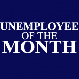 Unemployee Of The Month
