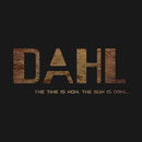 DAHL- The time is now. The gun is DAHL. (Manufacturer Line) T-Shirt