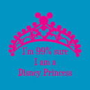 I'm 99% sure I am a Disney Princess T-Shirt