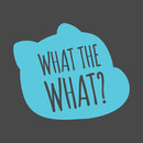 What The What? T-Shirt
