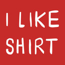 I Like Shirt T-Shirt