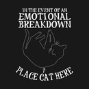 Funny cat design - In the event of emotional breakdown place cat here T-Shirt