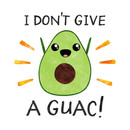 I don't give a guac! T-Shirt