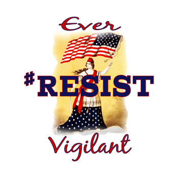 Ever Vigilant #RESIST T-Shirt