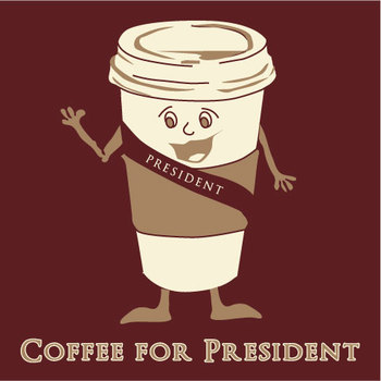 Coffee For President t-shirt