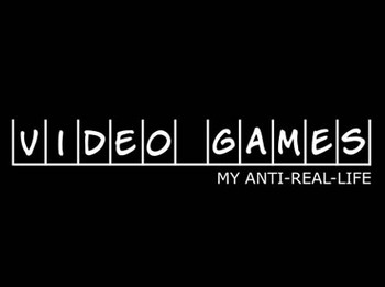 Video Games Anti Real-Life