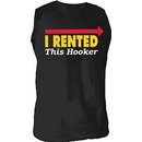 I Rented This Hooker Black Sleeveless T-shirt