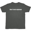 Don't Trust Opinions T-shirt