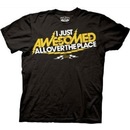 I Just Awesomed All Over The Place T-shirt