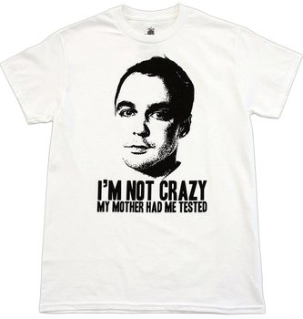 Sheldon I'm Not Insane T-shirt