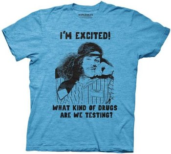Workaholics I'm Excited What Kind of Drugs are we Testing T-Shirt